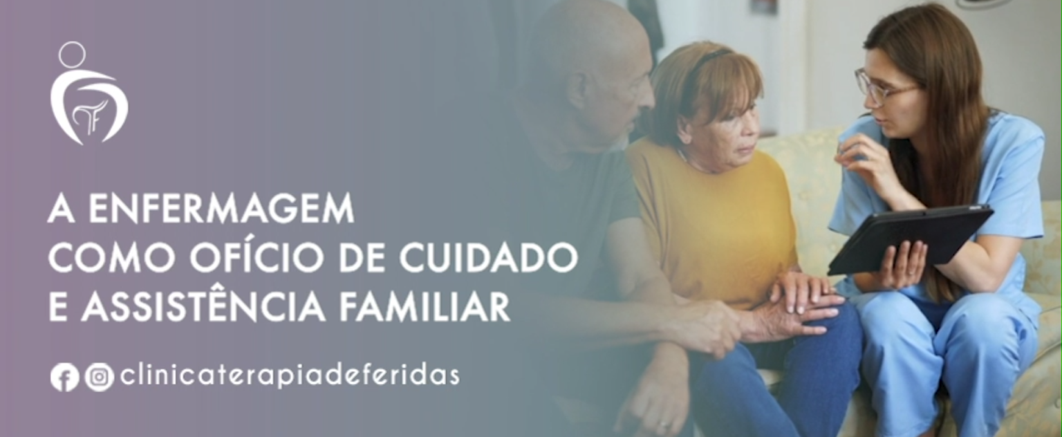 A Enfermagem Como Ofício De Cuidado E Assistência Familiar – Terapia De ...